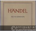Sechs Sonaten für zwei Oboen und Basso continuo (= Hallische Händel-Ausgabe. Serie IV, 9). DVfM 4034.