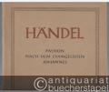 Passion nach dem Evangelisten Johannes (= Hallische Händel-Ausgabe. Serie I, 2). DVfM 4022.
