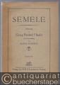 Semele. Oratorium in der Neugestaltung von Alfred Rahlwes. HWV 58. Klavierauszug mit Text.
