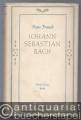 Johann Sebastian Bach. Die Geschichte seines Lebens.