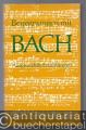 Begegnungen mit Bach. Ausgewählte Erzählungen über Johann Sebastian Bach und seine Musik.