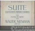 Suite nach Worten Friedrich Hebbels für Pianoforte Op. 23. Komplett.