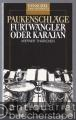 Paukenschläge. Furtwängler oder Karajan.