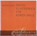 Erstes Klavierbuch für Karen-Isela (= Collection Litolff, Nr. 5048 / Edition Peters).