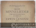 Sechs Minnelieder für Männerchor a cappella, Op. 21. Partitur.