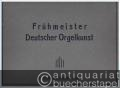 Frühmeister der deutschen Orgelkunst (= Veröffentlichungen der Staatlichen Akademie für Kirchen- und Schulmusik Berlin, I) (= Edition Breitkopf, Nr. 5510).