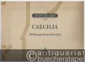 Caecilia. 100 Kompositionen für Orgel. Eine Sammlung von Tonstücken verschiedensten Charakters aus den Werken älterer und neuerer Komponisten (= Edition Breitkopf, Nr. 1368).
