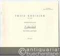 Alt-Wiener Tanzweisen II. Liebesleid für Violine und Piano (= Fritz Kreisler. Klassische Manuskripte No. 11).