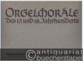 Orgelchoräle des 17. und 18. Jahrhunderts (= Bärenreiter-Ausgabe 2207).
