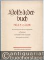 Volksliederbuch für Klavier. Eine Sammlung von Liedern aus Vergangenheit und Gegenwart in Klaviersätzen lebender Komponisten.