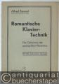 Romantische Klavier-Technik. Das Geheimnis des gesangvollen Klaviertons. Mit 100 technischen Übungen.