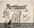 Muttersegen. Lied für eine Singstimme mit Klavierbegleitung, op. 18. Ausgabe für hohe und mittlere Stimme.