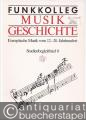 Funkkolleg Musikgeschichte. Europäische Musik vom 12.-20. Jahrhundert. Studienbegleitbrief 0.