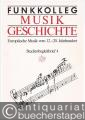 Funkkolleg Musikgeschichte. Europäische Musik vom 12.-20. Jahrhundert. Studienbegleitbrief 4.