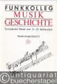 Funkkolleg Musikgeschichte. Europäische Musik vom 12.-20. Jahrhundert. Studienbegleitbrief 6.