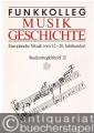 Funkkolleg Musikgeschichte. Europäische Musik vom 12.-20. Jahrhundert. Studienbegleitbrief 12.