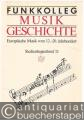 Funkkolleg Musikgeschichte. Europäische Musik vom 12.-20. Jahrhundert. Studienbegleitbrief 13. Gesamt-Inhaltsverzeichnis.