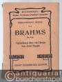 Variationen über ein Thema von Josef Haydn op. 56a (= Eulenburg´s kleine Orchester-Partitur-Ausgabe, Verschiedene Werke, No. 5).
