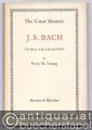 Johann Sebastian Bach. The Story of his Life and Work (= The Great Masters).