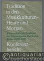 Tradition in den Musikkulturen - heute und morgen.