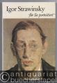 Igor Strawinsky. Für Sie porträtiert von Christoph Rueger.
