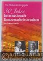 Eine Erfolgsgeschichte in Goslar. 30 Jahre internationale Konzertarbeitswochen.
