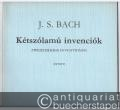 Ketszolamu invenciok / Zweistimmige Inventionen BWV 772-786. Urtext.