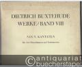 Neun Kantaten für vier Singstimmen und Instrumente (= Dietrich Buxtehudes Werke, Band VIII. Edition Peters, Nr. 4753). Partitur.