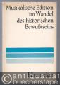 Musikalische Edition im Wandel des historischen Bewußtseins (= Musikwissenschaftliche Arbeiten, Band 23).