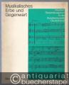 Musikalisches Erbe und Gegenwart. Musiker-Gesamtausgaben in der Bundesrepublik Deutschland.