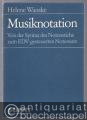 Musiknotation. Von der Syntax des Notenstichs zum EDV-gesteuerten Notensatz.