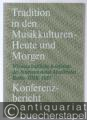 Tradition in den Musikkulturen - heute und morgen.