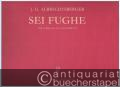 Sei Fughe Op. 7 per l´Organo o Clavicembalo (= Editio Musica).
