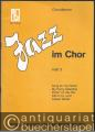 Jazz im Chor. Heft 3 (= Bosse Edition 47300). Chorpartitur.