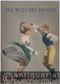 Die Welt des Tanzes. Volkstanz und Ballett in der Tschechoslowakei.