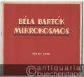 Mikrokosmos. Progressive Piano Pieces / Pieces de piano progressives / Zongoramuzsika a kezdet legkezdetetöl. Piano solo. Vol. I, IV-VI [4 Bände von 6].