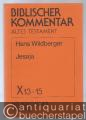 Jesaja 28,1 - 32,20 u. 33,1 - 35,10 (= Biblischer Kommentar Altes Testament, Band X/13-15 u. X/16).