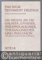 Die Briefe an die Galater, Epheser, Philipper, Kolosser, Thessalonicher und Philemon (= Das Neue Testament Deutsch. Neues Göttinger Bibelwerk, Teilband 8).