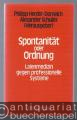 Spontanität oder Ordnung. Laienmedizin gegen professionelle Systeme (= Ordnungspolitik im Gesundheitswesen, Band 2).