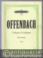 Hoffmanns Erzählungen. Oper in drei Akten einem Vor- und einem Nachspiel (= Edition Peters, Nr. 3269). Klavierauszug mit Text.