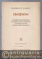 Christfeier. Eine musikalische  Weihnachtsfeierstunde für Einzelstimme, 3stimmigen gemischten Chor und Gemeindegesang mit Orgel (1939) (= Edition Merseburger 601).