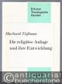 Die religiöse Anlage und ihre Entwicklung. Der religionsphilosophische Ansatz Johann Sebastian Dreys (1777 - 1853) (= Erfurter Theologische Studien, Band 56).