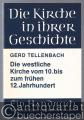 Die westliche Kirche vom 10. bis zum frühen 12. Jahrhundert (= Die Kirche in ihrer Geschichte. Ein Handbuch, Band 2, Lieferung F 1).
