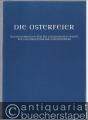 Die Osterfeier. Handreichungen für die liturgischen Feiern von Palmsonntag bis Ostermontag mit ausgewählten Studientexten für das künftige deutsche Messbuch, Heft 5.