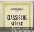 Sammlung Klassischer Stücke aus Werken berühmter Meister für Violoncello mit Pianofortebegleitung, Band III (= Edition Peters, Nr. 1418c). Violoncello und Klavier.