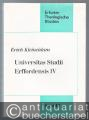 Universitas Studii Erffordensis IV (= Erfurter Theologische Studien, Band 47).