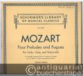 Four Preludes and Fugues for Violin, Viola, and Violoncello KV 404a (= Schirmer´s Library of Musical Classics, Vol. 1749).