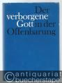Der verborgene Gott in der Offenbarung. Gottesfrage einst und heute.