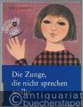 Die Zunge, die nicht sprechen wollte.