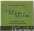 Ein Kind hat die Nacht hell gemacht. Weihnachtliche Kantate nach Versen von Gerhard Seckinger (1983). Partitur.